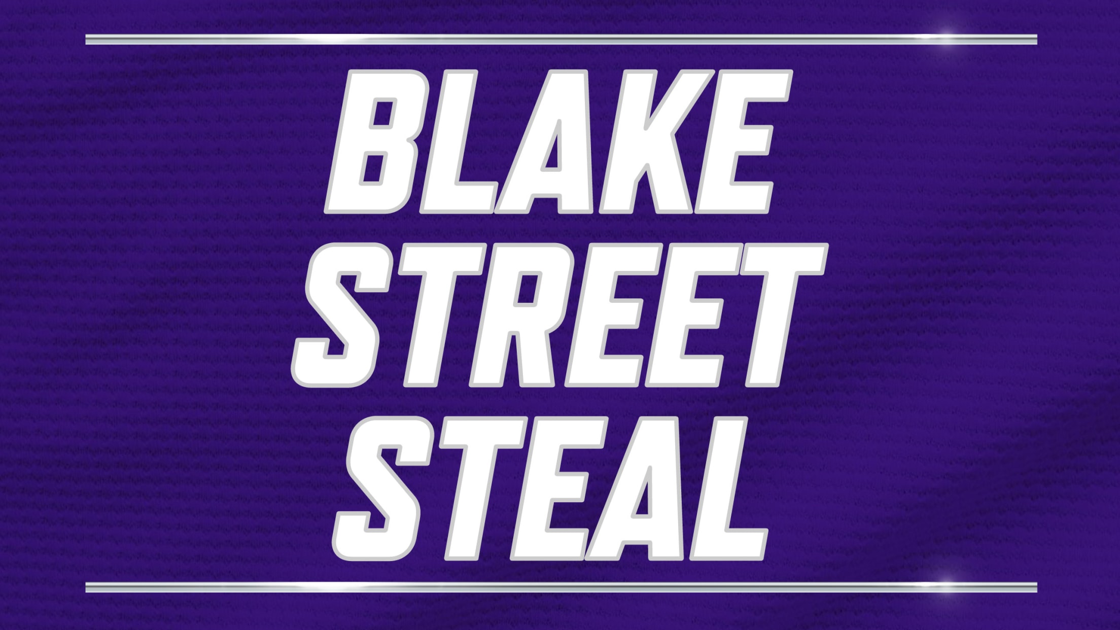 Blake Street Steal