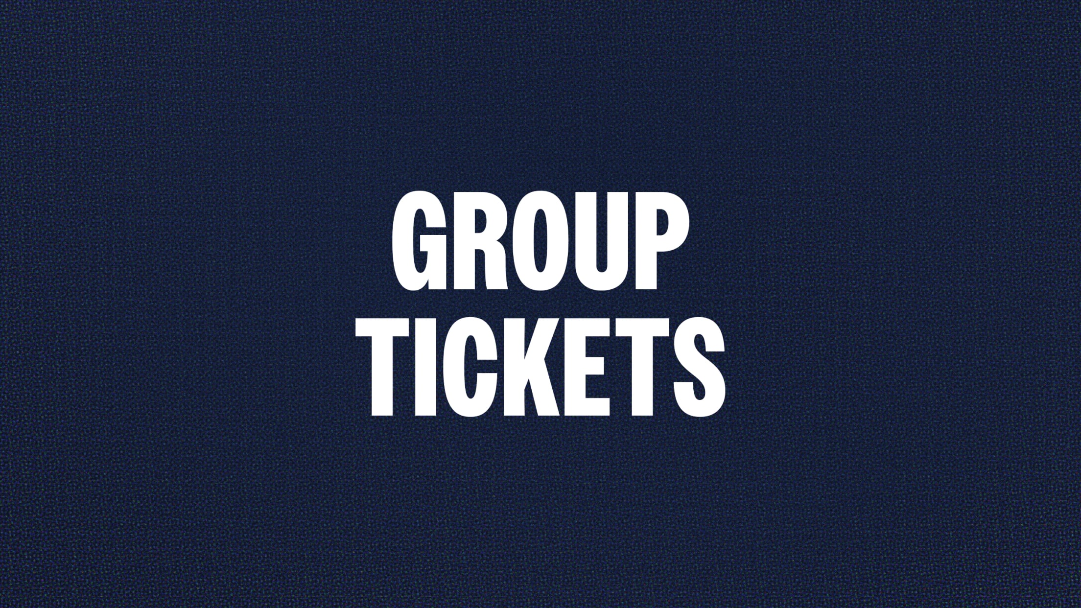 Group Tickets