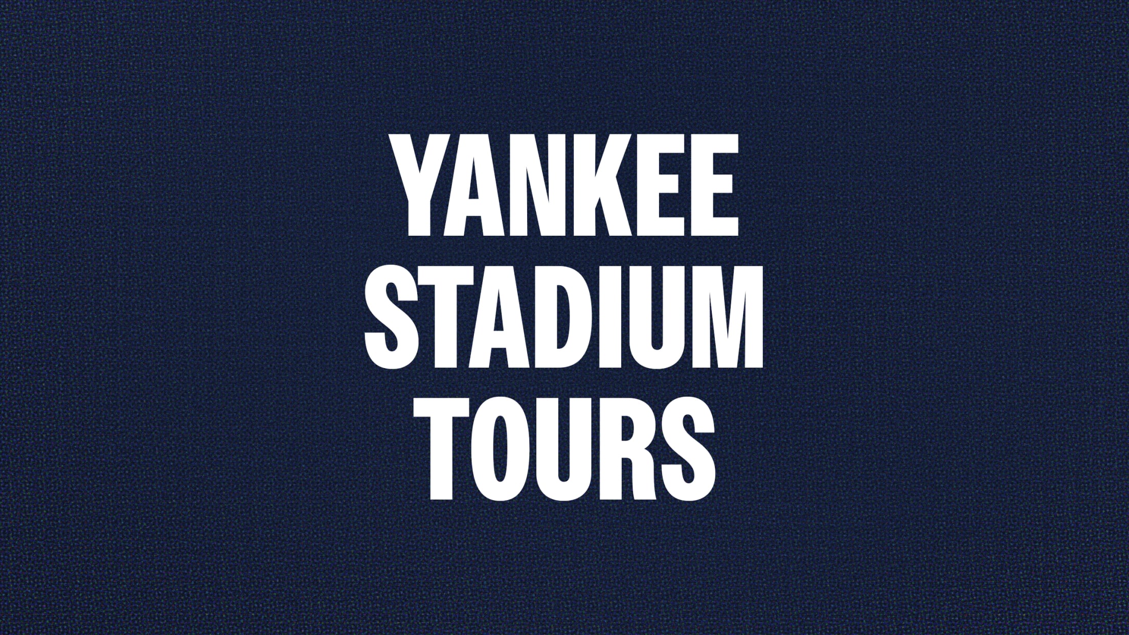 Yankee Stadium Tours