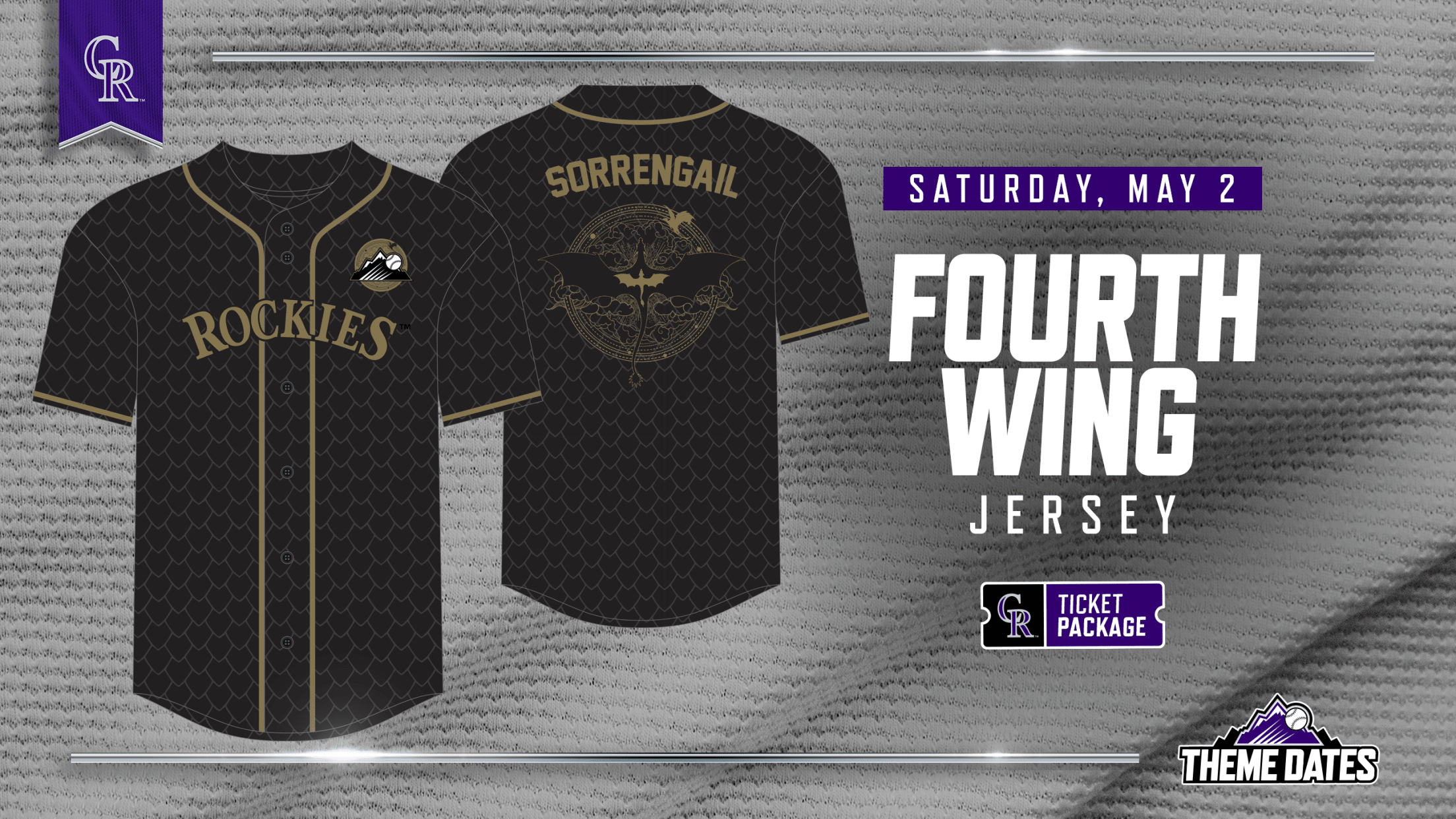 Purchase Fourth Wing ticket package on Saturday, May 2 to receive limited-edition Fourth Wing-themed Rockies jersey.