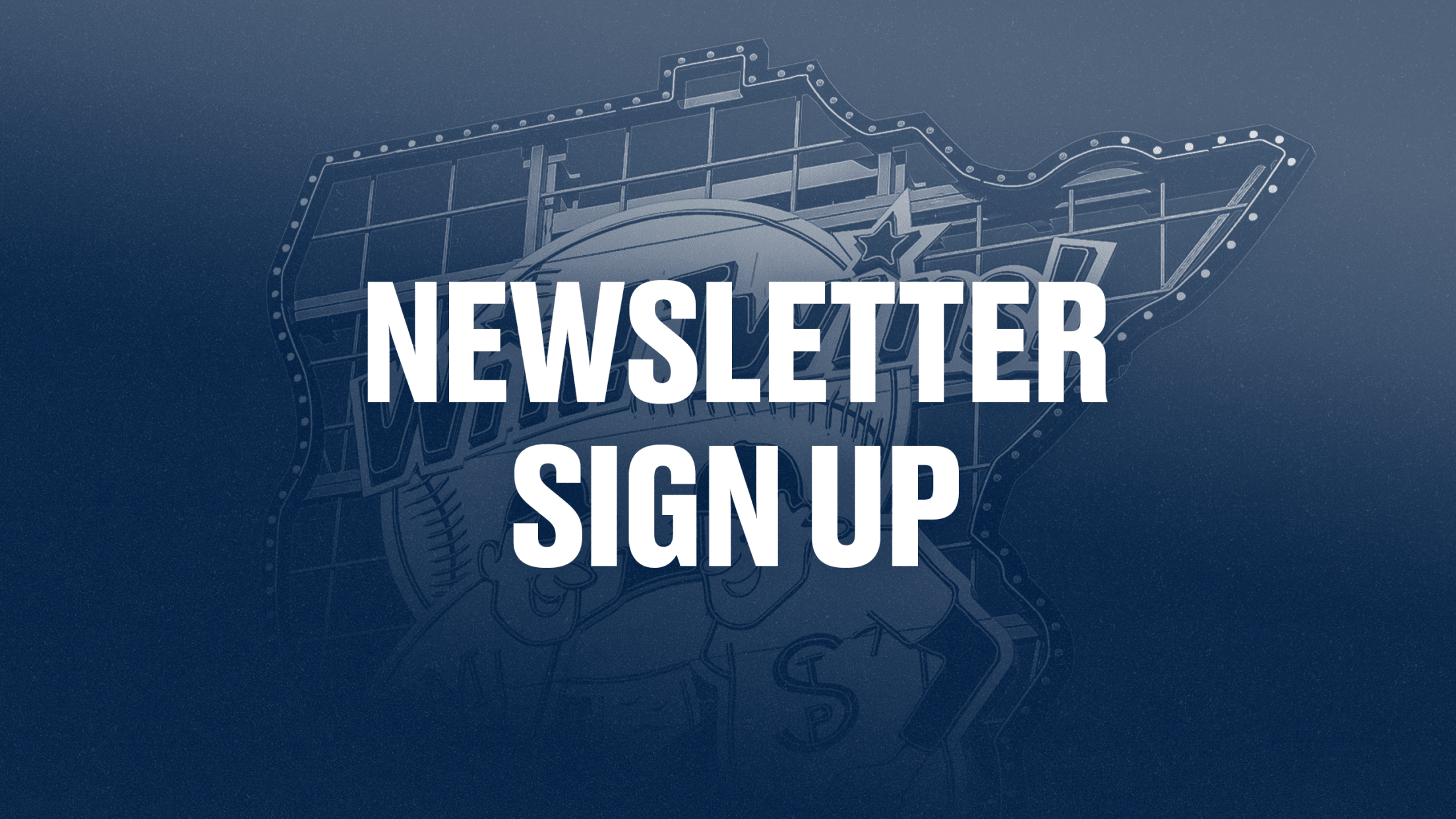 Newsletter Sign Up