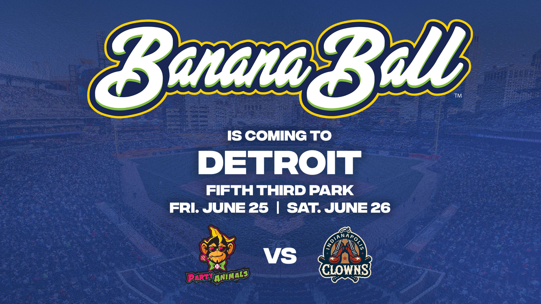 2027 Banana Ball is coming to Detroit June 25-26
