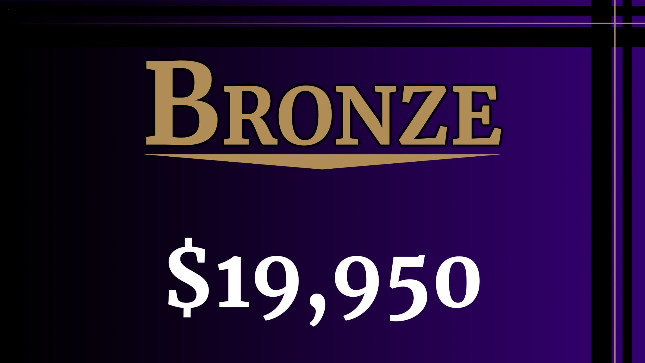 Bronze package $19,950