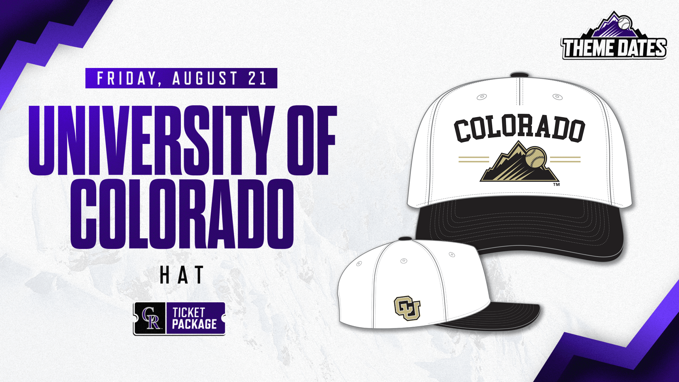 Purchase University of Colorado ticket package on Friday, August 21 to receive limited-edition CU-themed Rockies hat