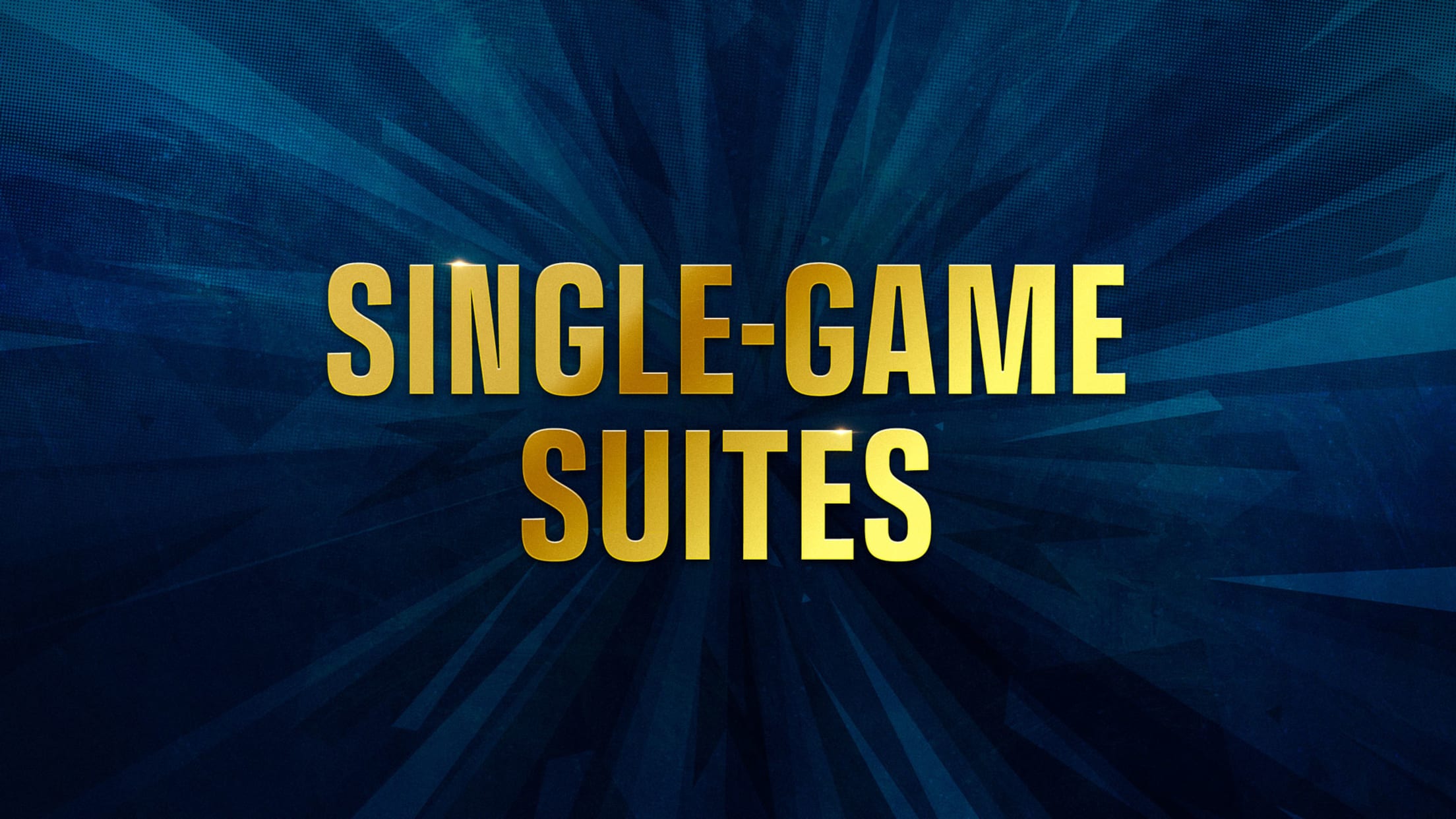 Single-Game Suites