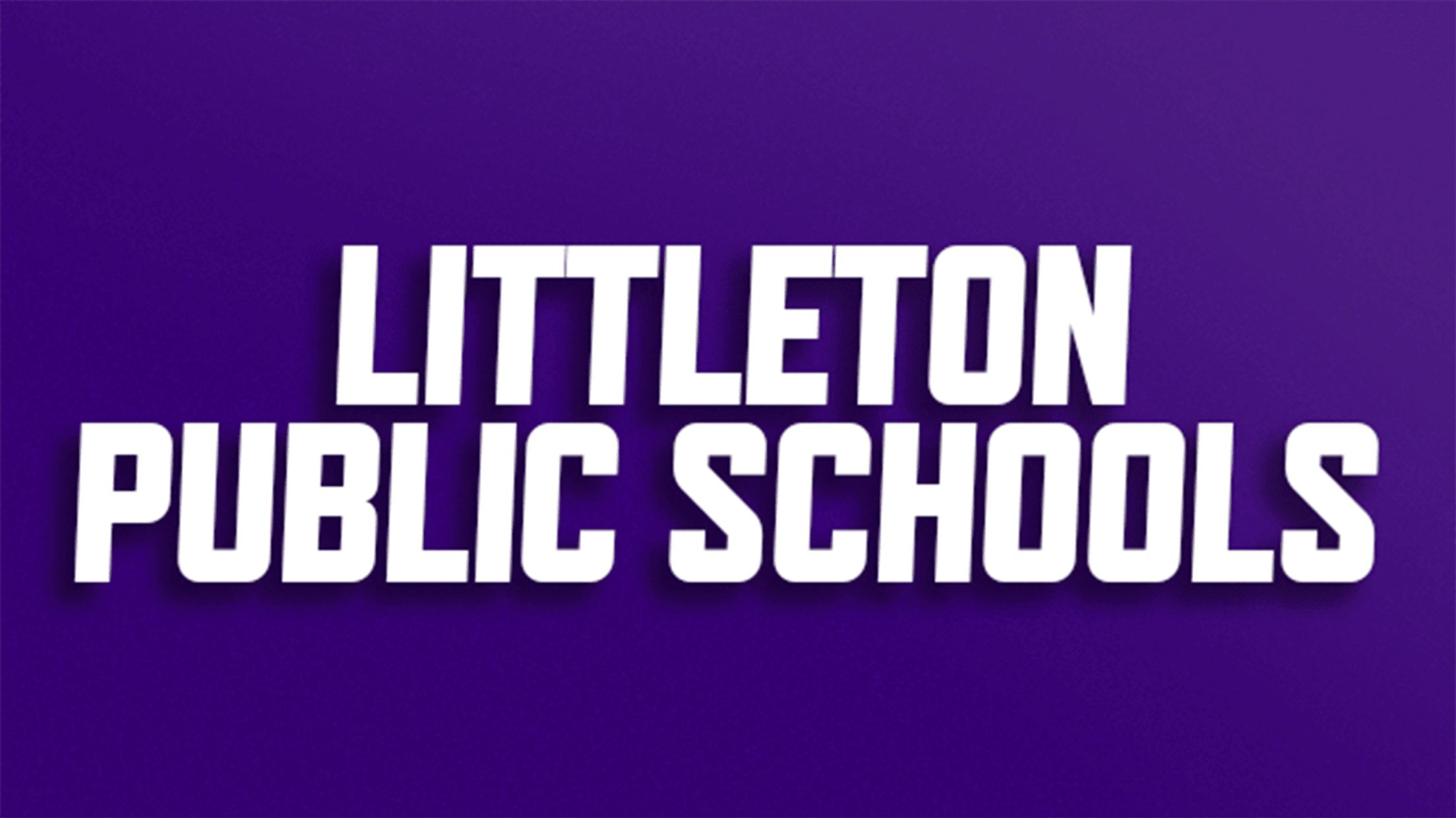 Buy discounted tickets for Littleton Public Schools