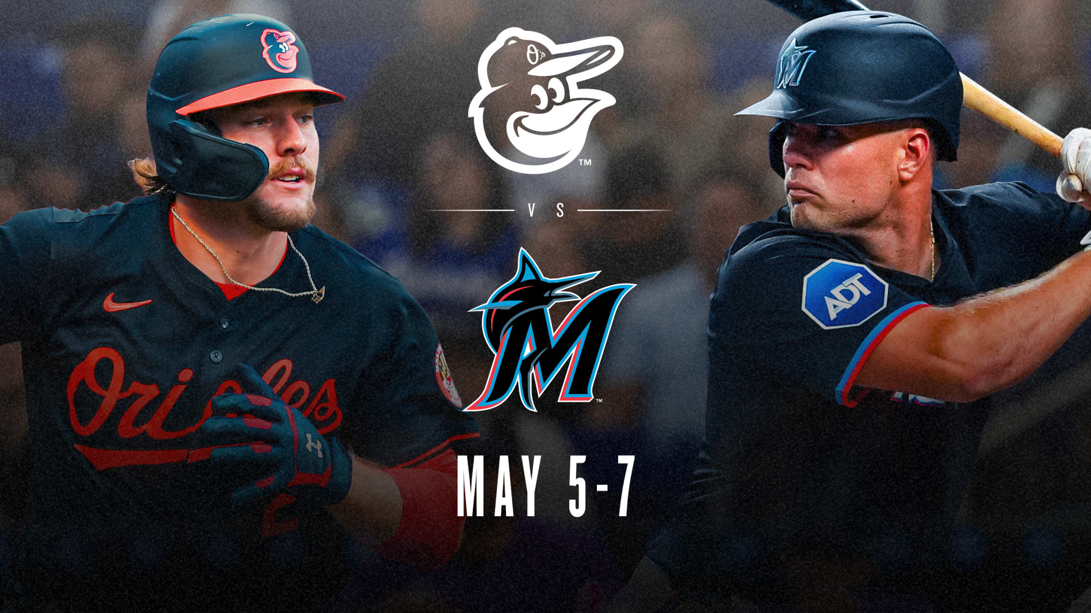Orioles vs. Marlins - May 5-7