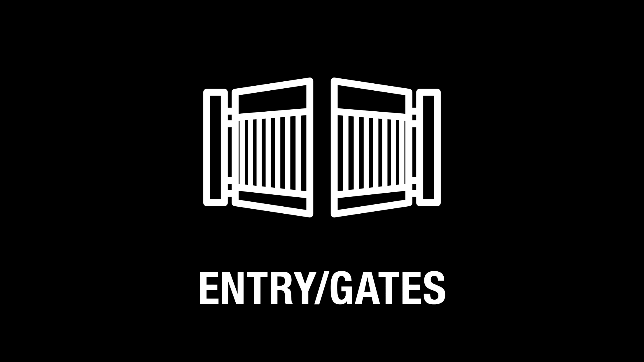 Entry/Gates