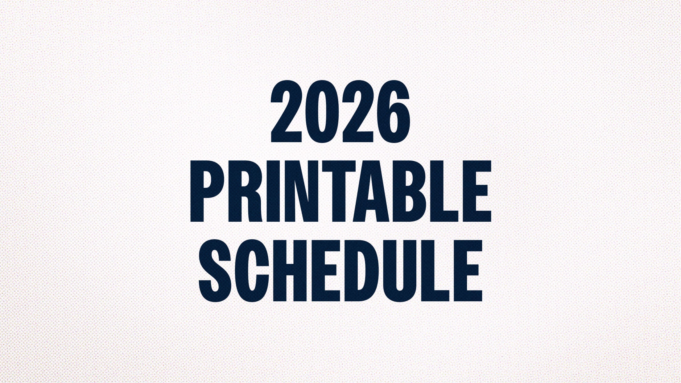 2026 Printable Schedule