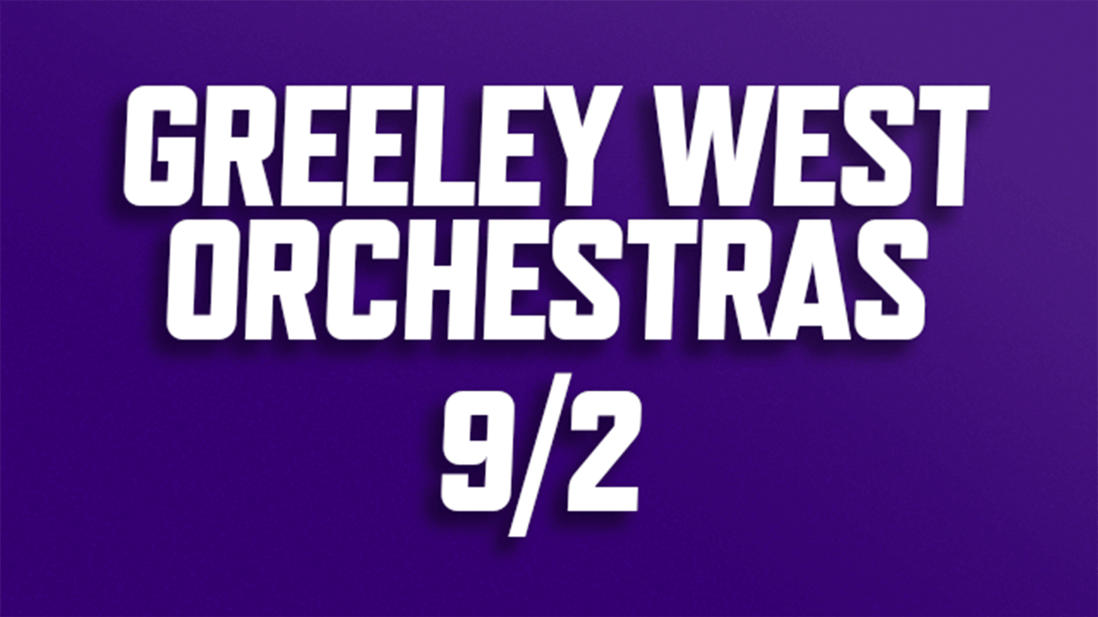 Purchase National Anthem tickets for Greeley West Orchestras on September 2, 2026