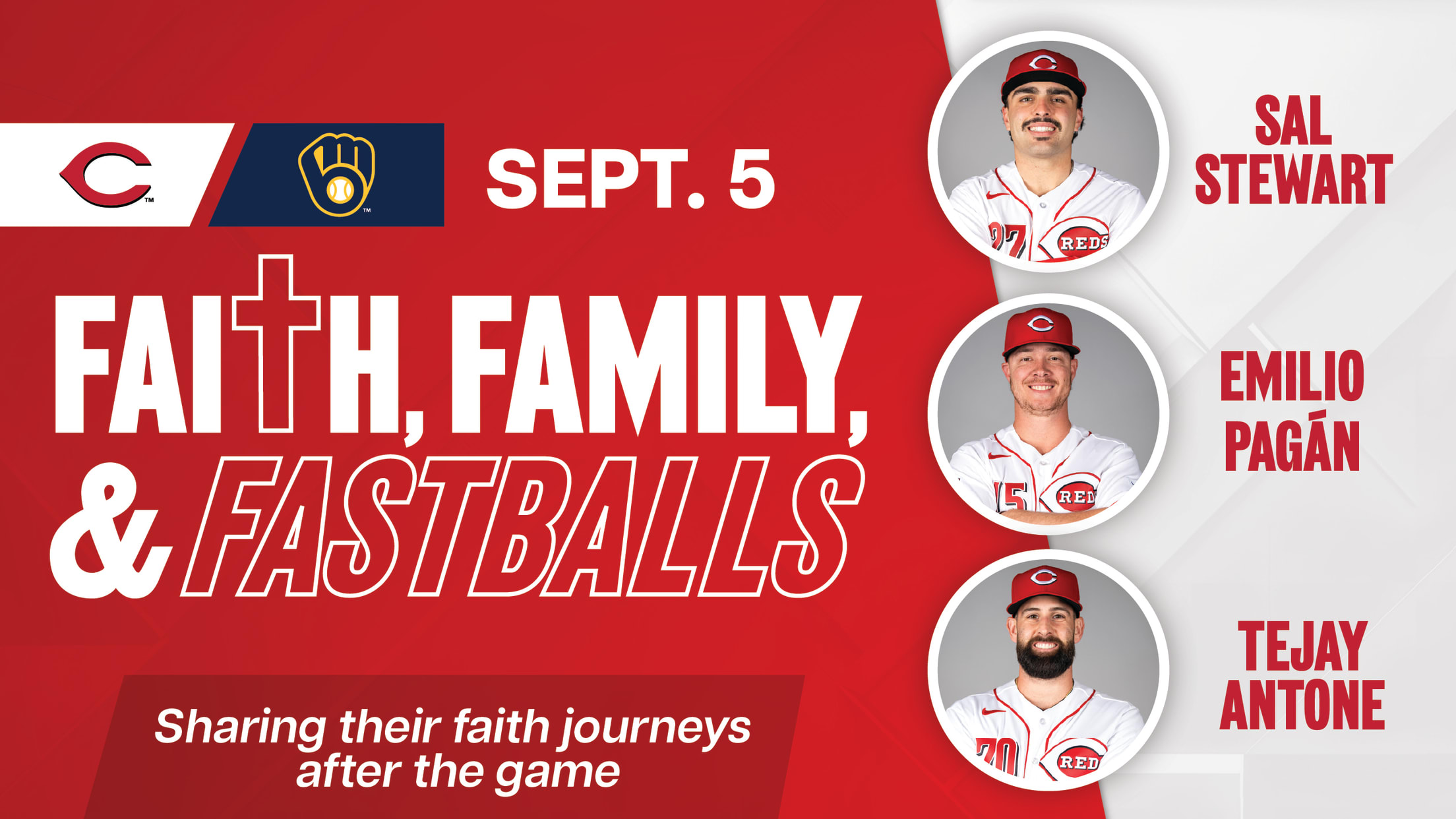 Faith, Family, & Fastballs, Sept. 5 featuring players sharing their faith journeys after the game vs. the Brewers.