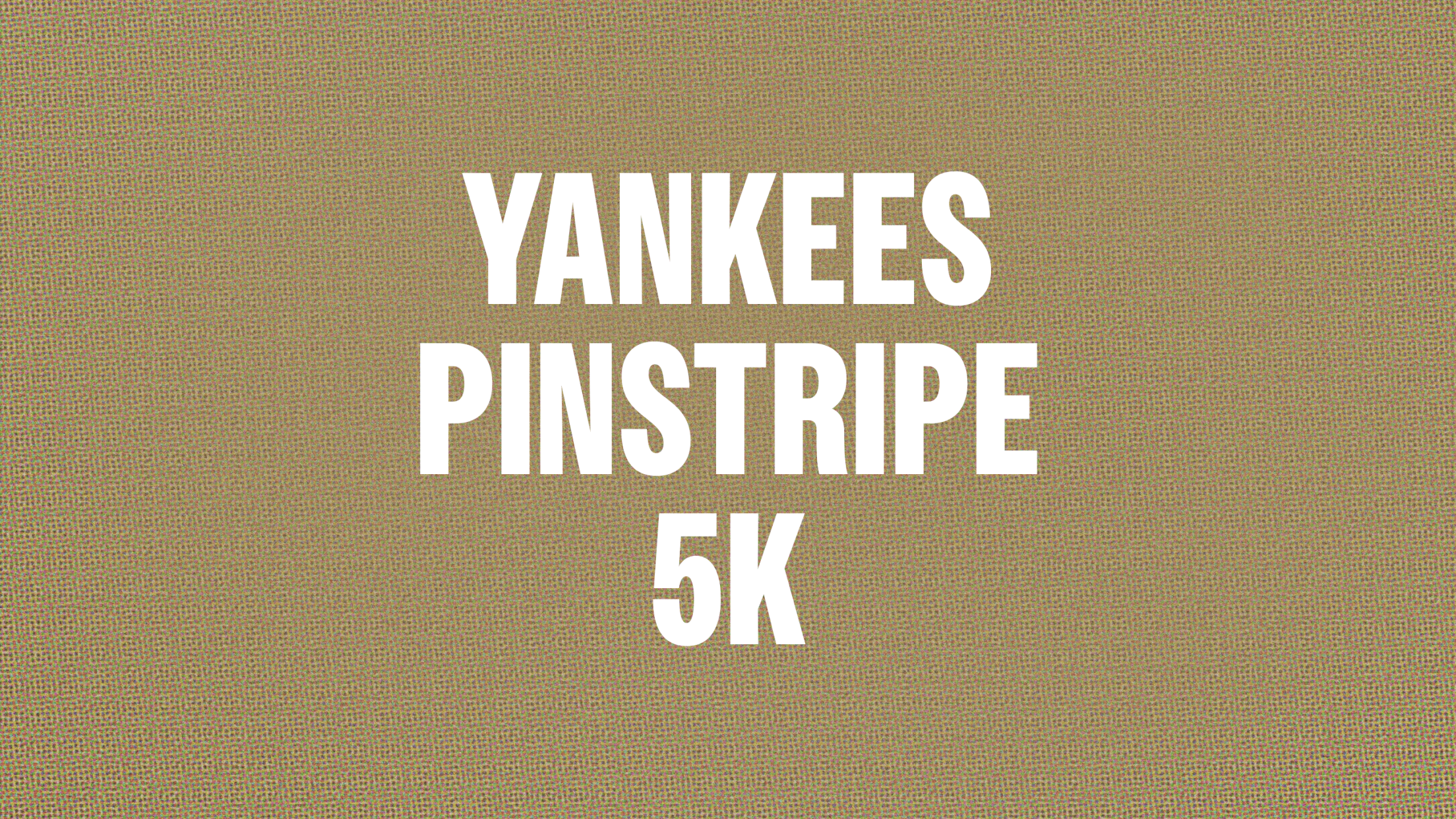 Yankees Pinstripe 5K