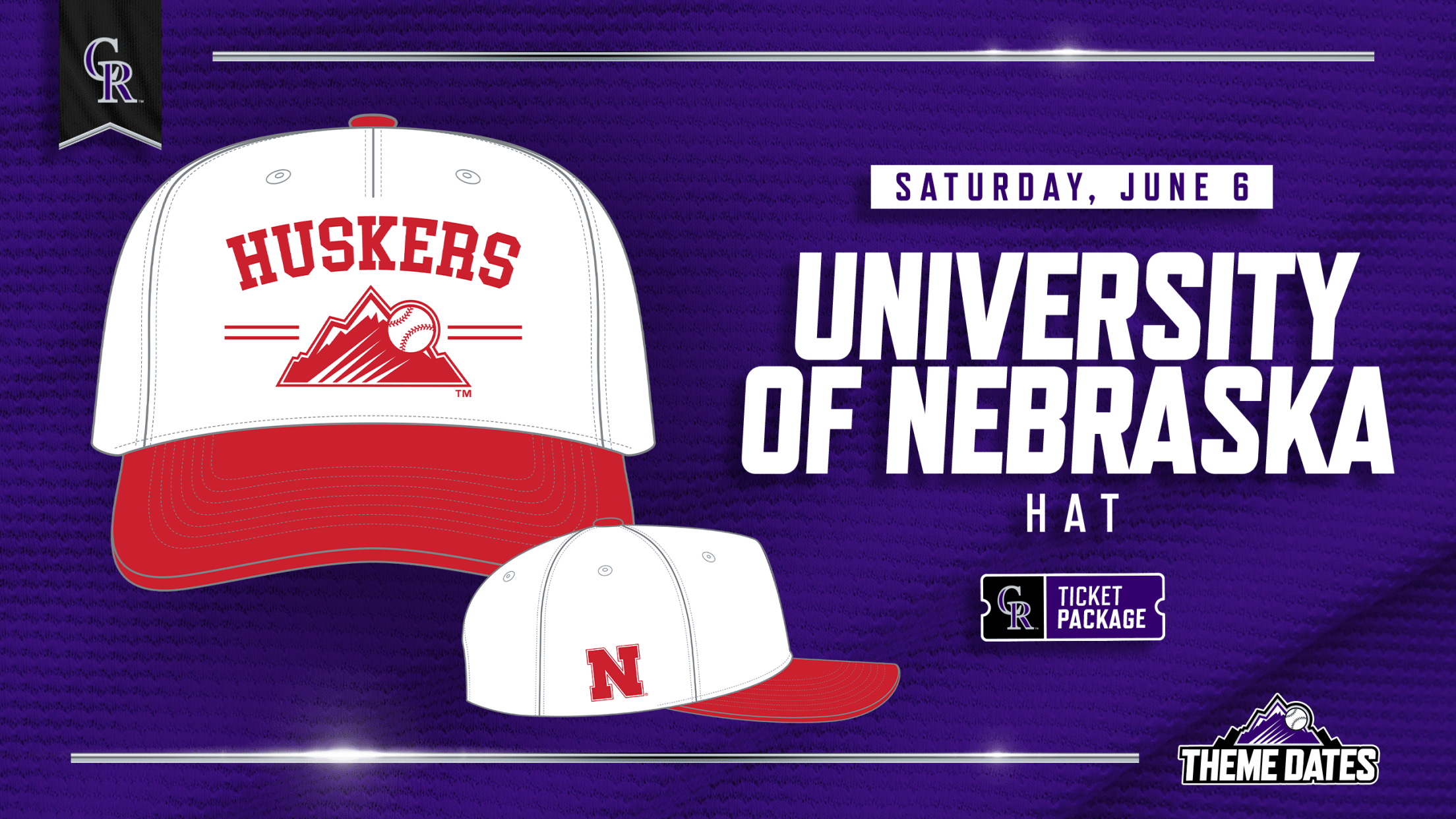 Purchase University of Nebraska ticket package on Saturday, June 6 to receive limited-edition Nebraska Huskers-themed Rockies hat