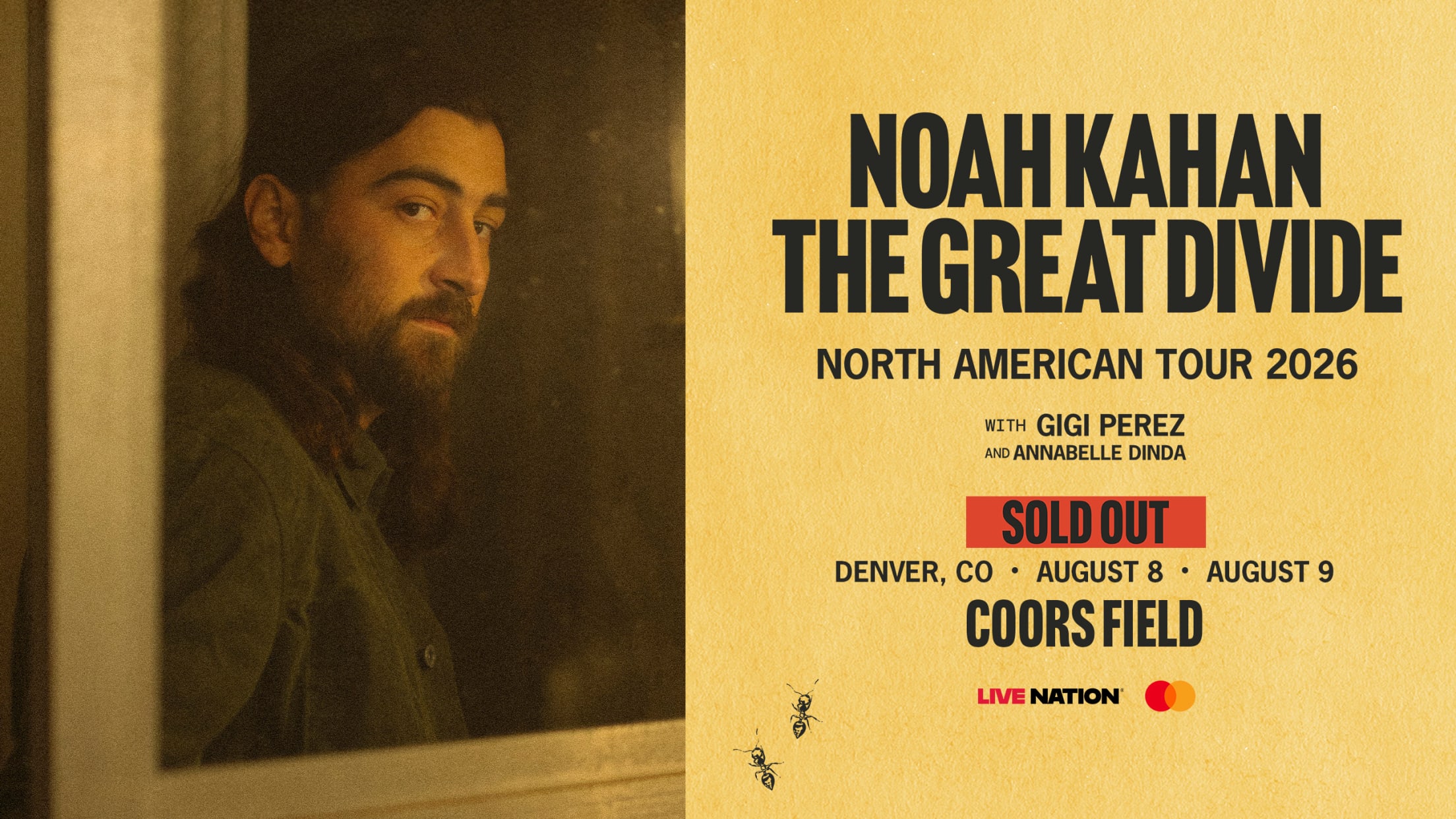 Noah Kahan’s Great Divide Tour is SOLD OUT at Coors Field Saturday, August 8 and Sunday, August 9, 2026.