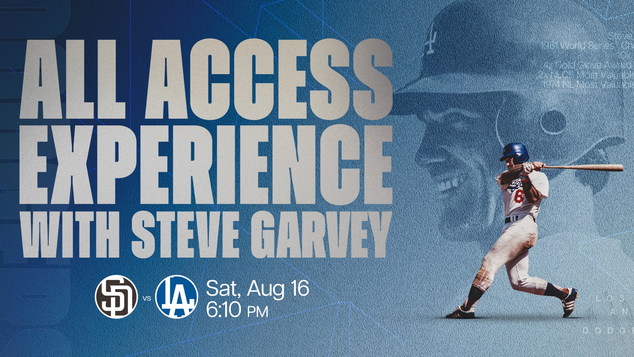 All Access Ticket Experience - Steve Garvey
