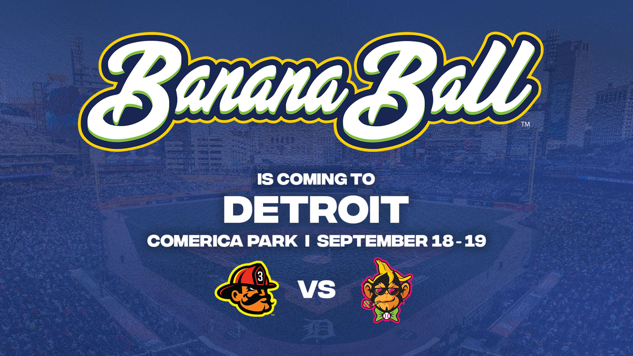 Banana Ball is coming to Detroit Sept 18-19 at Comerica Park