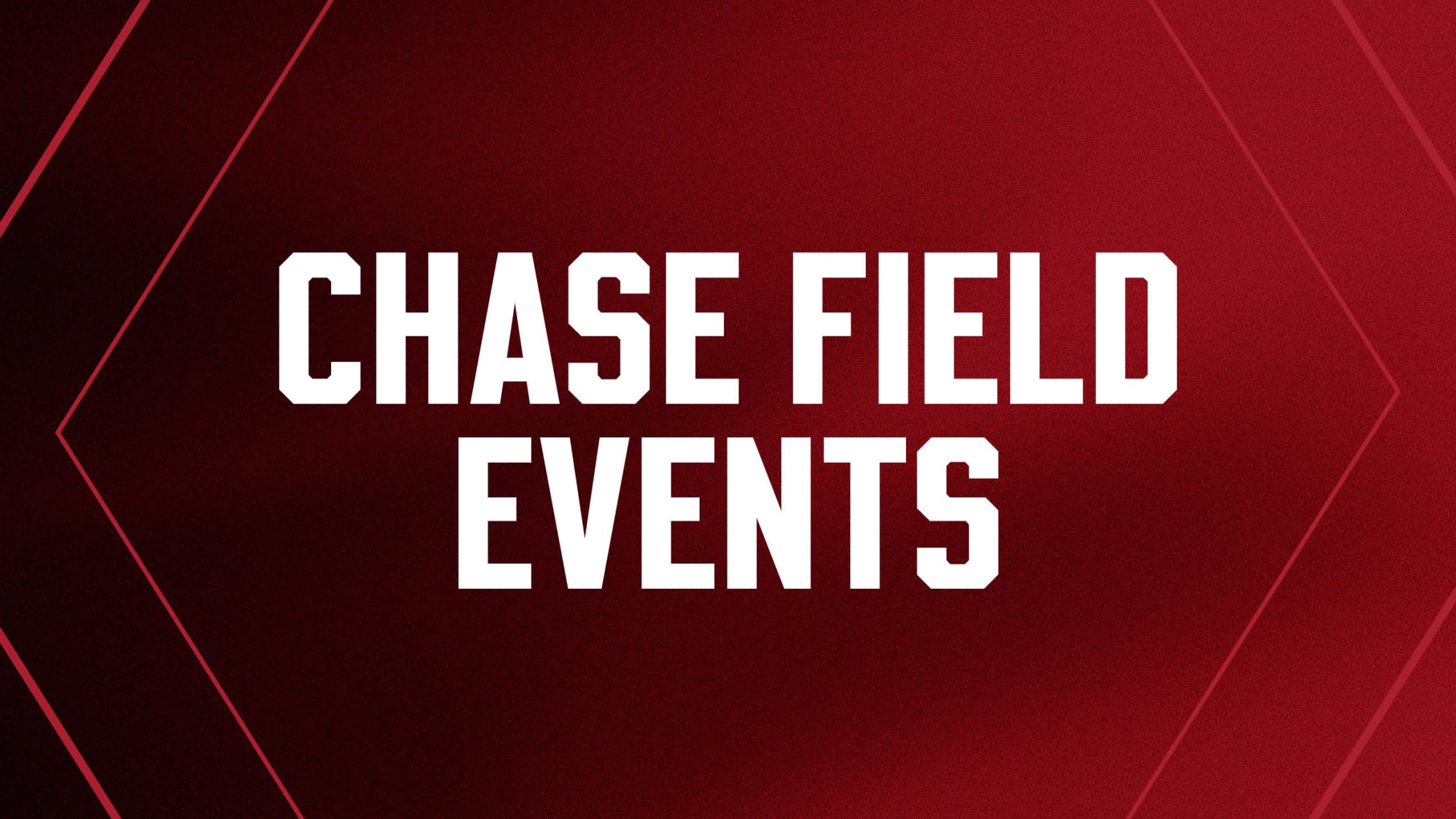 Chase Field Events