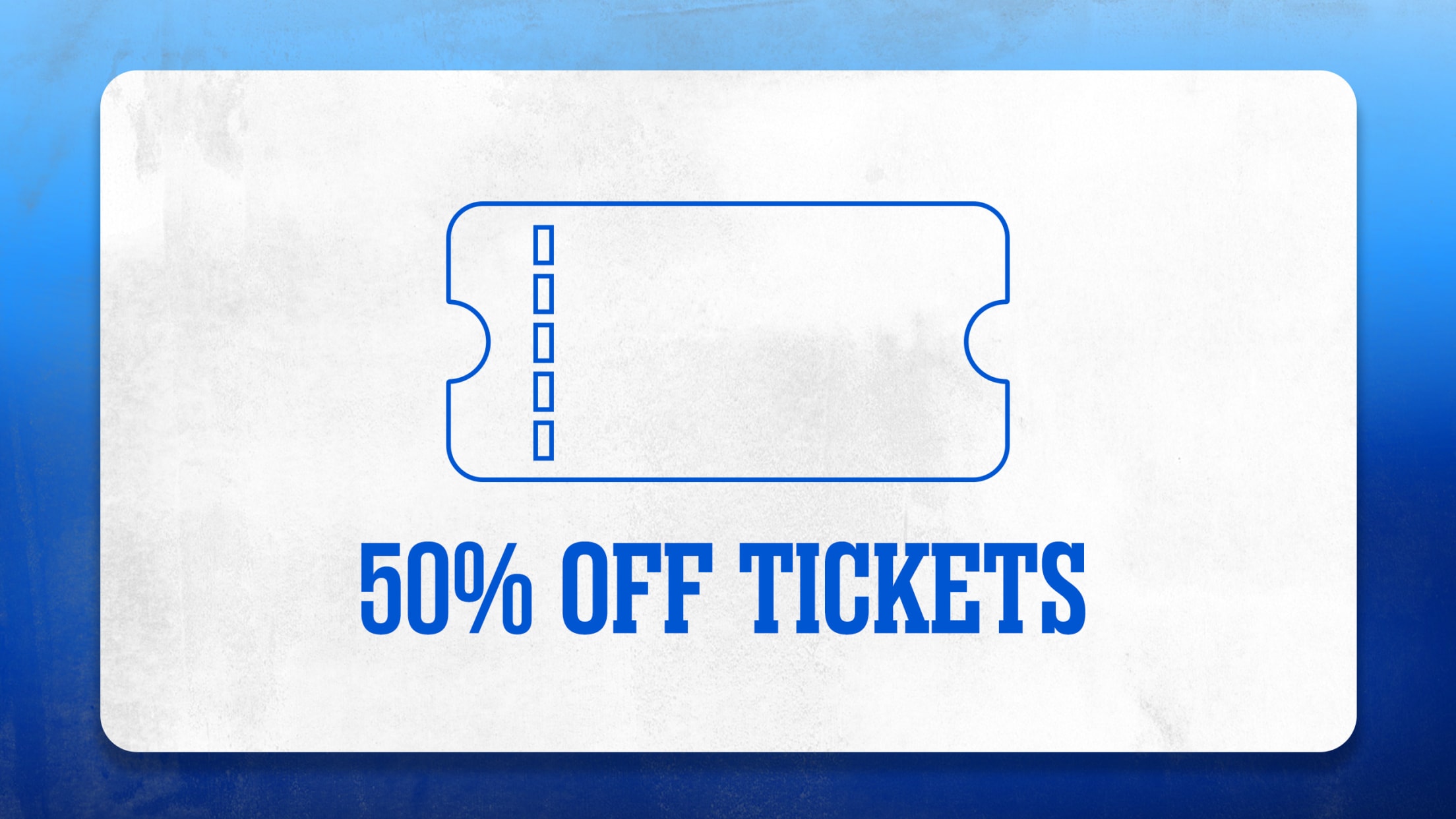 50% off tickets