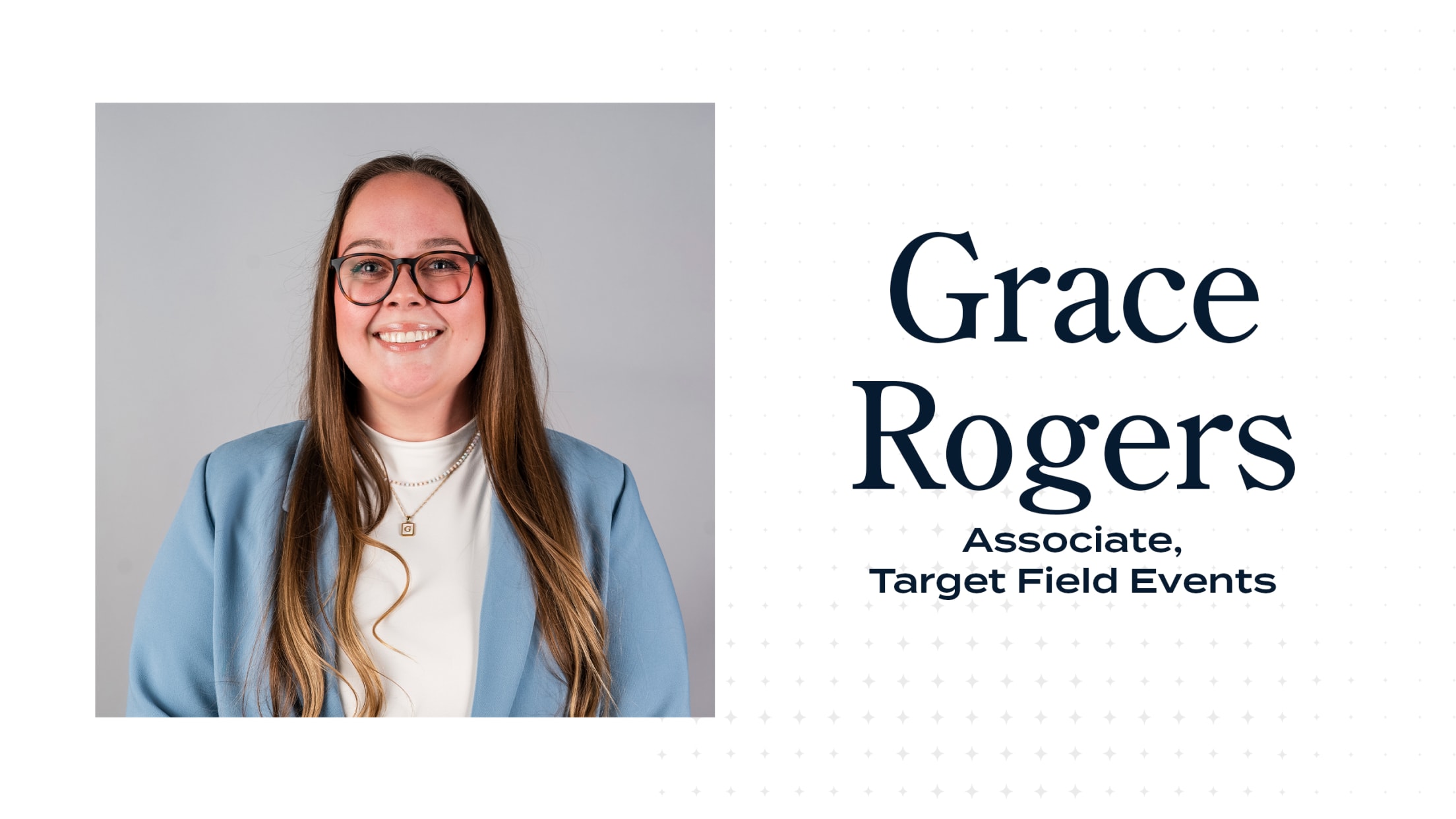 Grace Rogers, Associate, Target Field Events