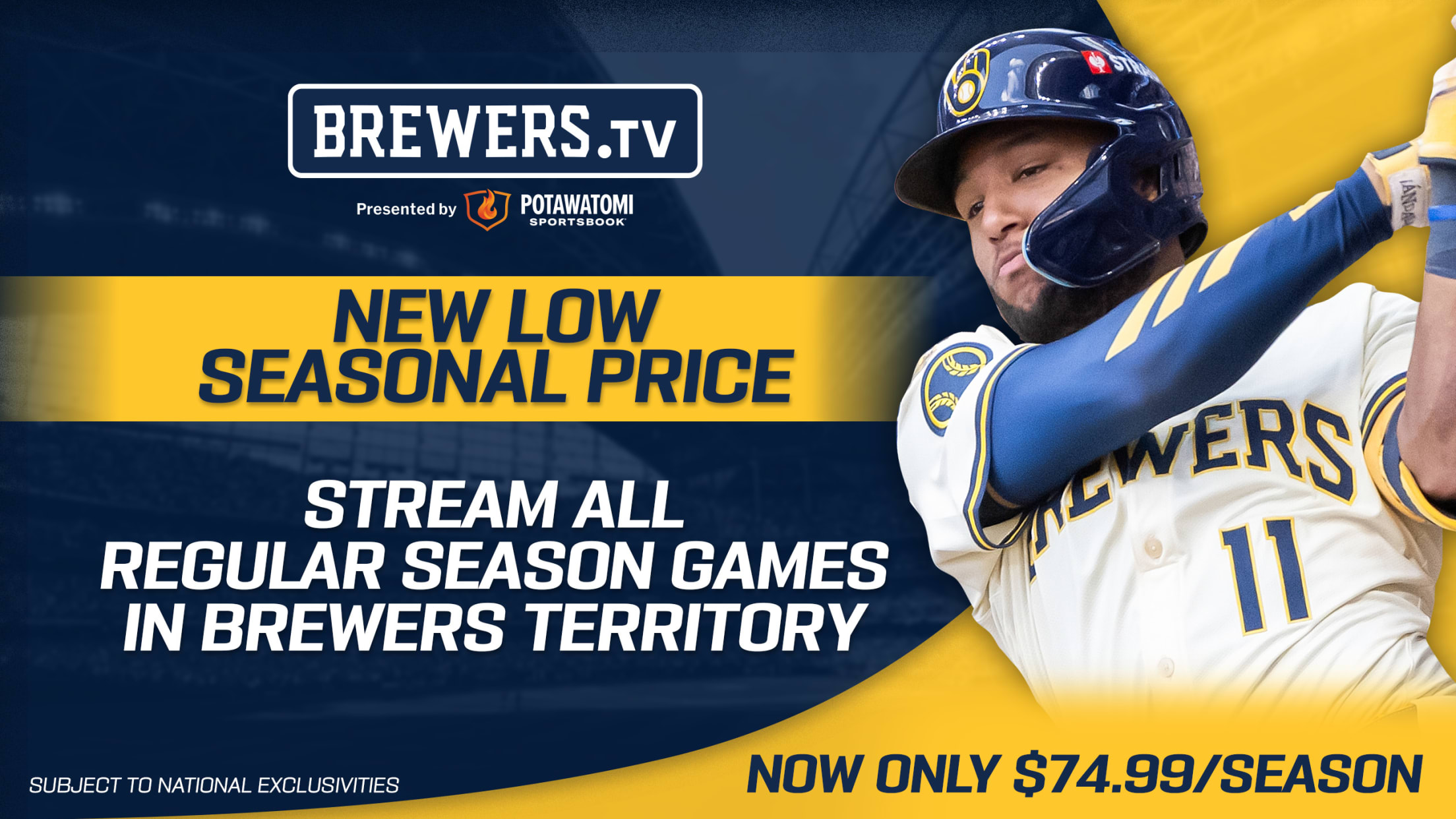 Brewers.TV, presented by Potawatomi Sportsbook. Now only $74.99/season. New low seasonal price. Stream all Regular Season Brewers Games in Brewers Territory. Subject to National Exclusivities.