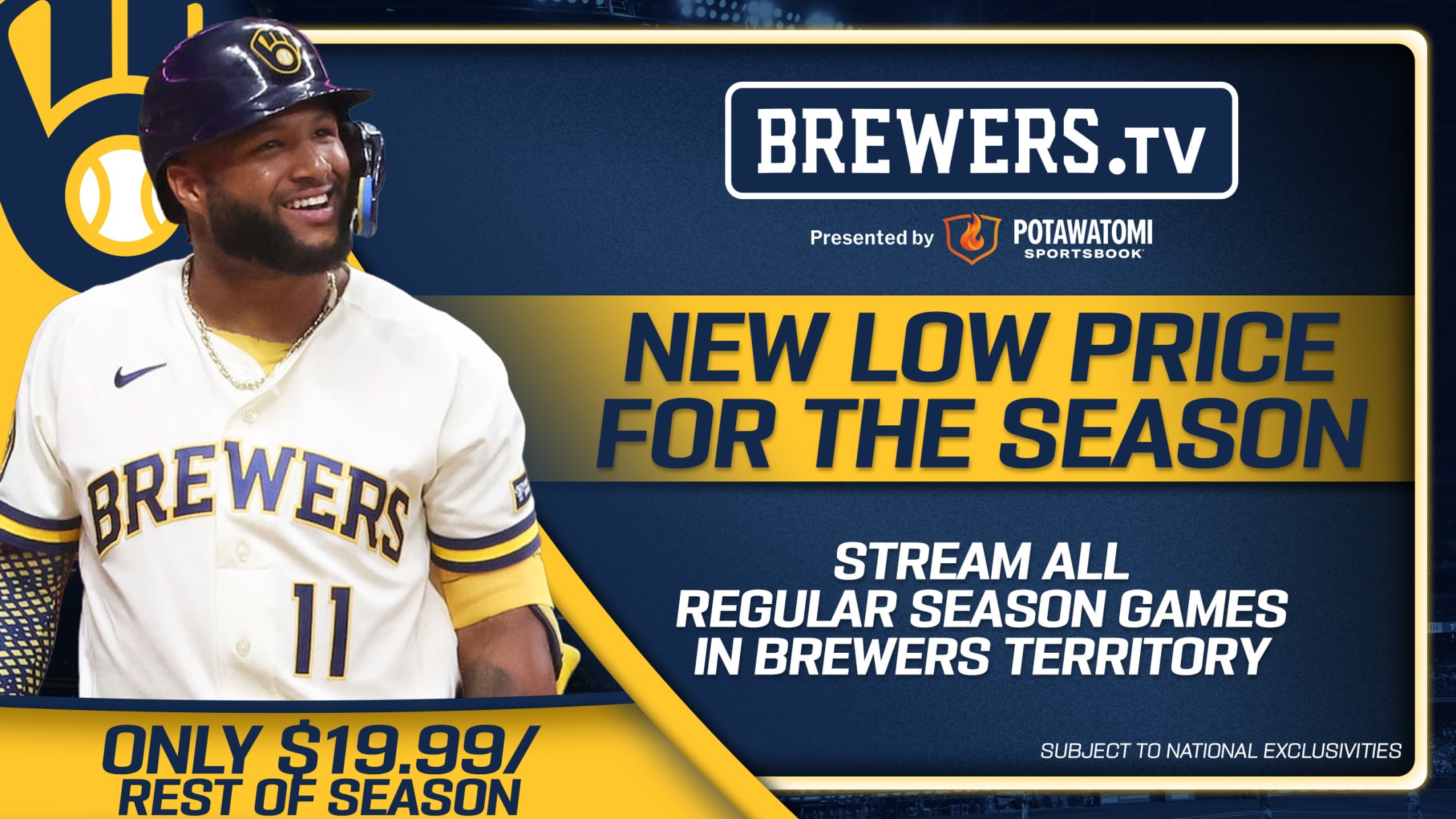 Brewers.TV, presented by Potawatomi Sportsbook. New low price for the season. Only $19.99/rest of season. Stream all Regular Season Brewers Games in Brewers Territory. Subject to National Exclusivities.