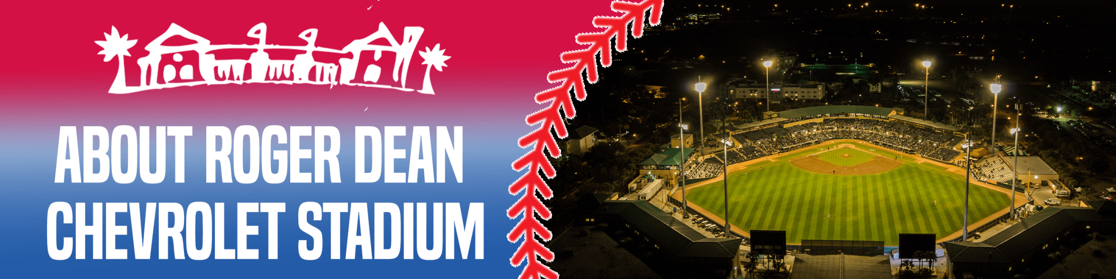 About Roger Dean Chevrolet Stadium