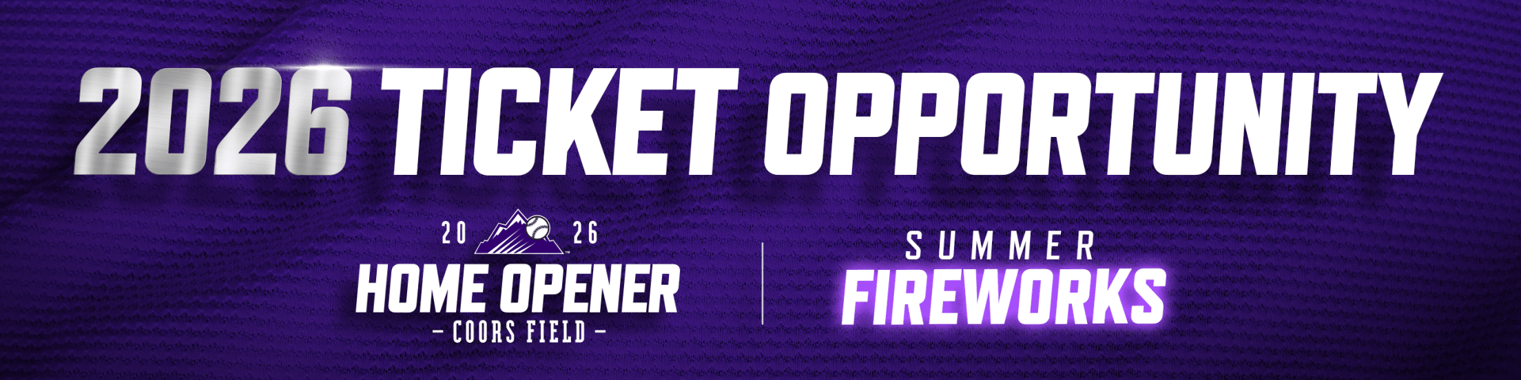 2026 Ticket Opportunity featuring the Home Opener and Summer Fireworks.