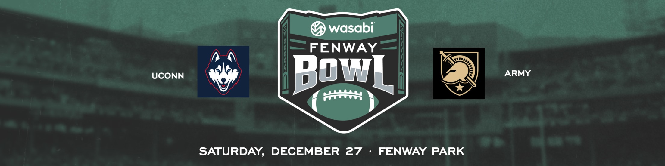 2025 Wasabi Fenway Bowl: UConn vs. Army. Saturday, December 27, at Fenway Park.