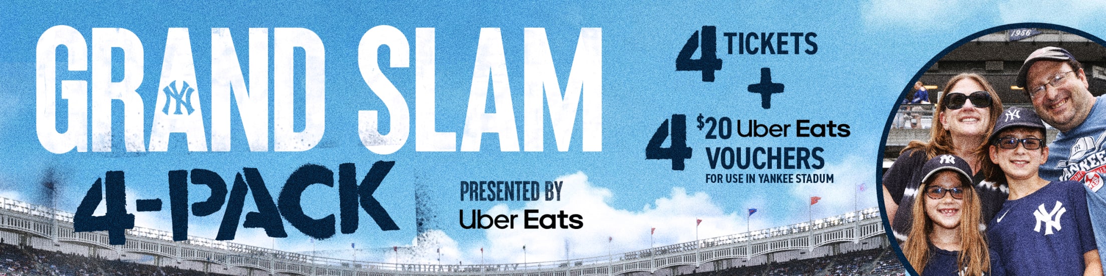 Grand Slam 4-Pack presented by Uber Eats - 4 tickets + 4 $20 Uber Eats Vouchers for Use in Yankee Stadium