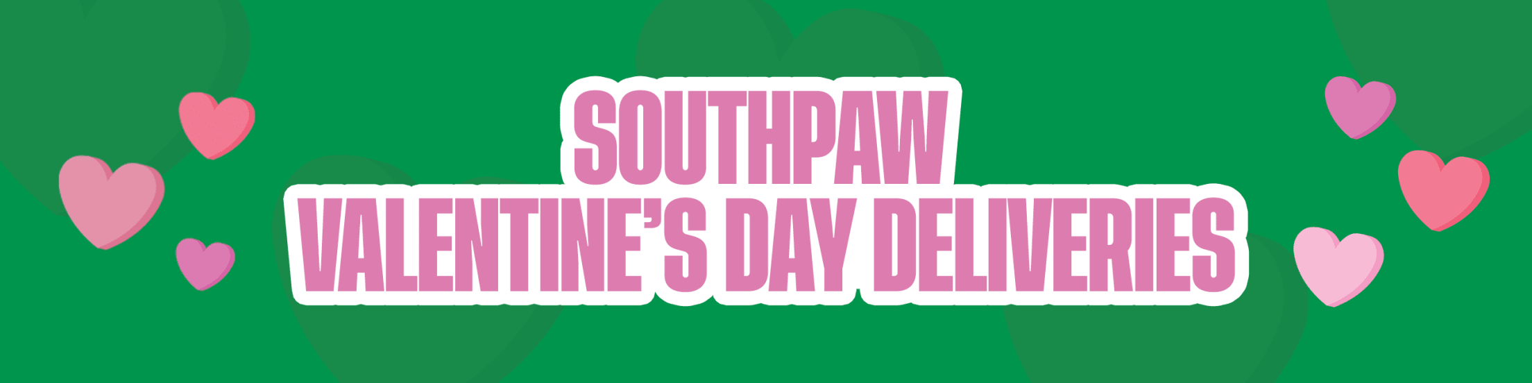 Southpaw Valentine's Day Deliveries
