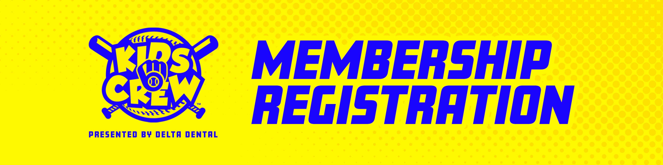 Kids Crew Presented by Delta Dental Membership Registration