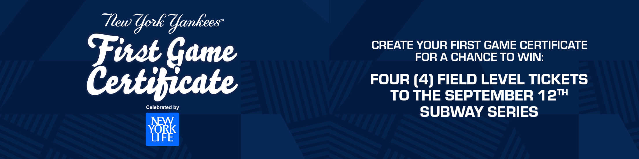 New York Life First Game Certificate Yankees Sweepstakes - Create Your First Game Certificate for a chance to win