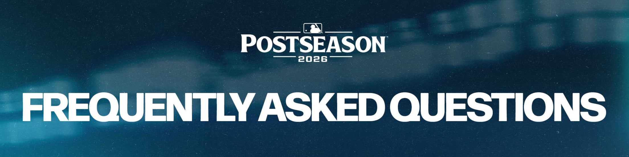 2026 Postseason Frequently Asked Questions