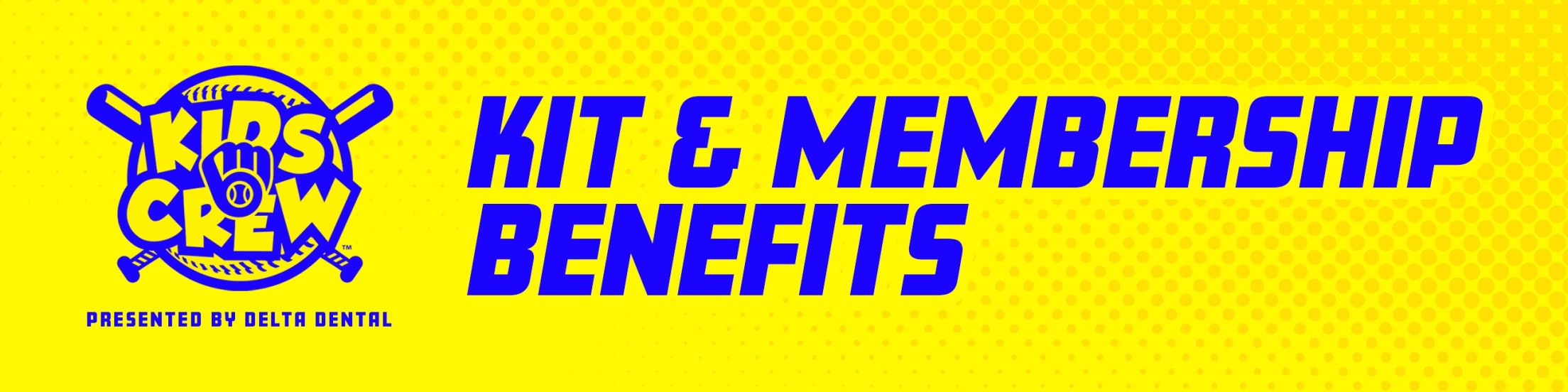 Kids Crew Presented by Delta Dental Kit & Membership Benefits