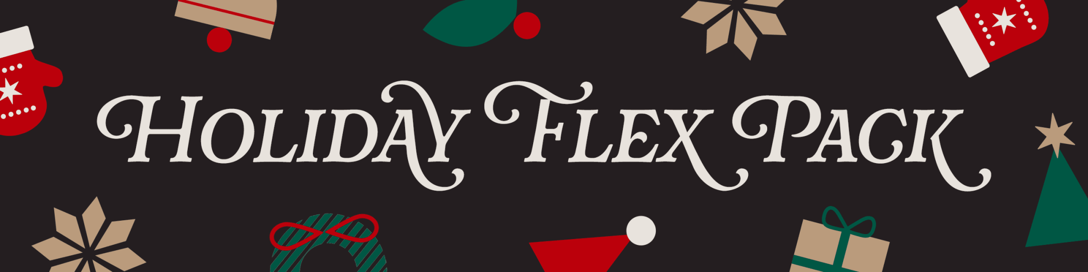 Holiday Flex Pack
