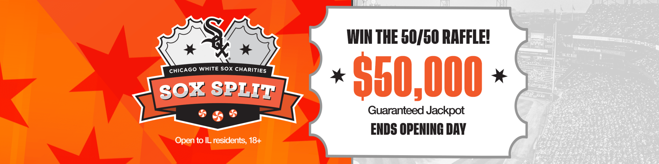 Sox Split 50/50 Raffle - $50,000 Guaranteed Jackpot
