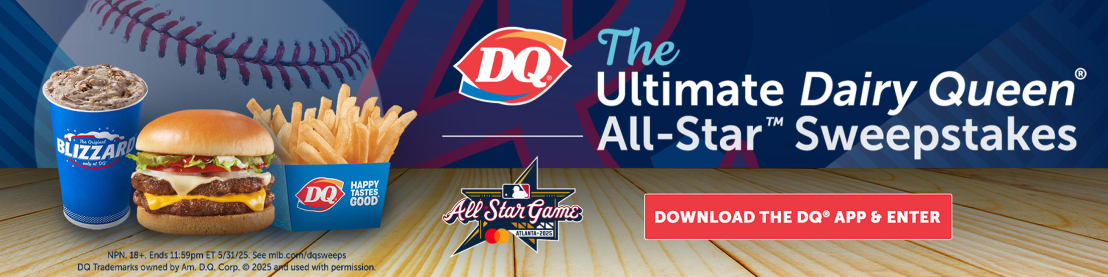 The Ultimate Diary Queen All-Star Sweepstakes. Download the DQ app to enter.
