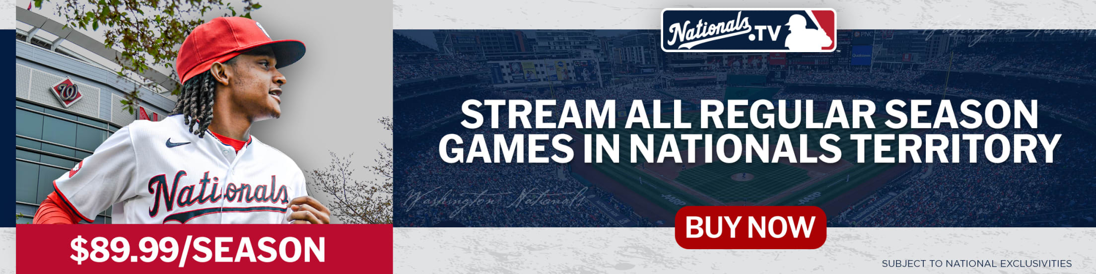 Stream all regular season games in Nationals territory.