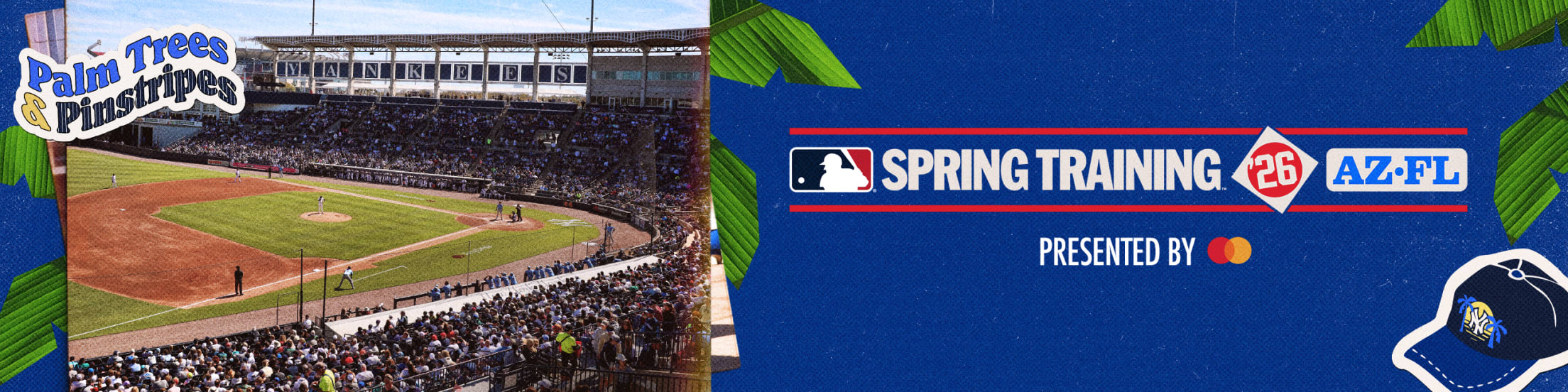 2026 Spring Training - Presented by Mastercard - Palm Trees & Pinstripes