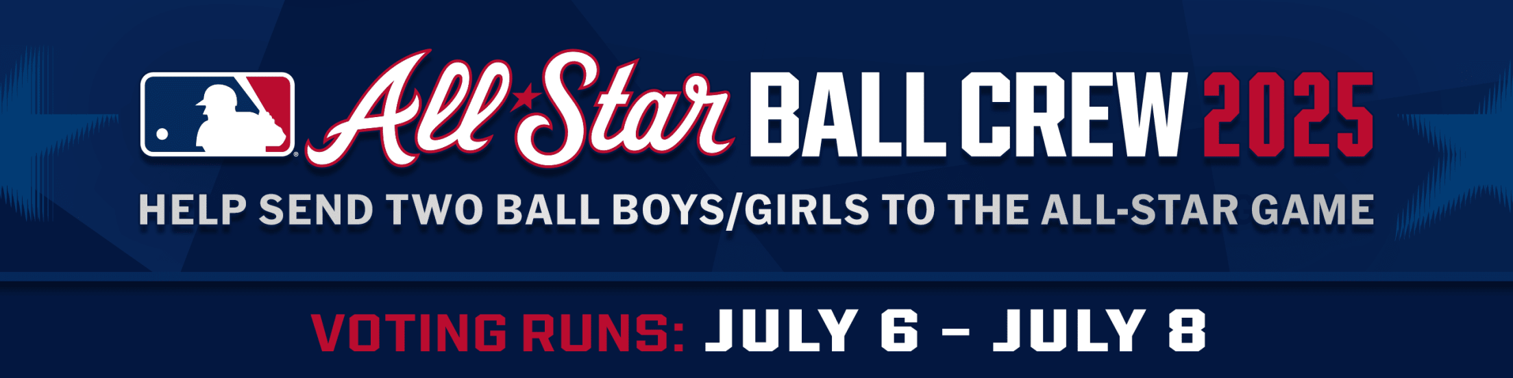 MLB All-Star Ball Crew - help send two ball boys/girls to the 2025 MLB All-Star Game. Voting runs July 6-8