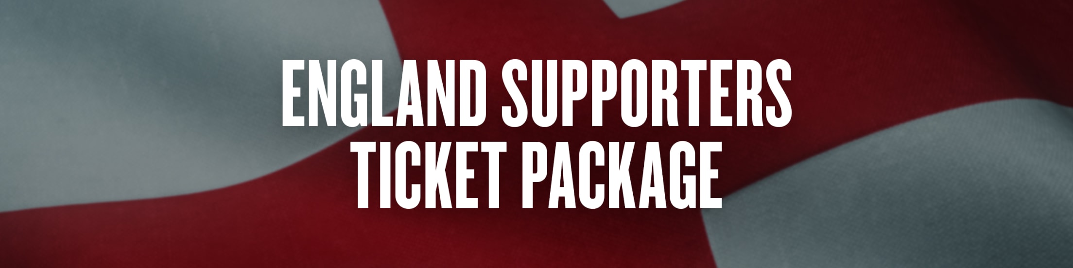 England Supporters Ticket Package