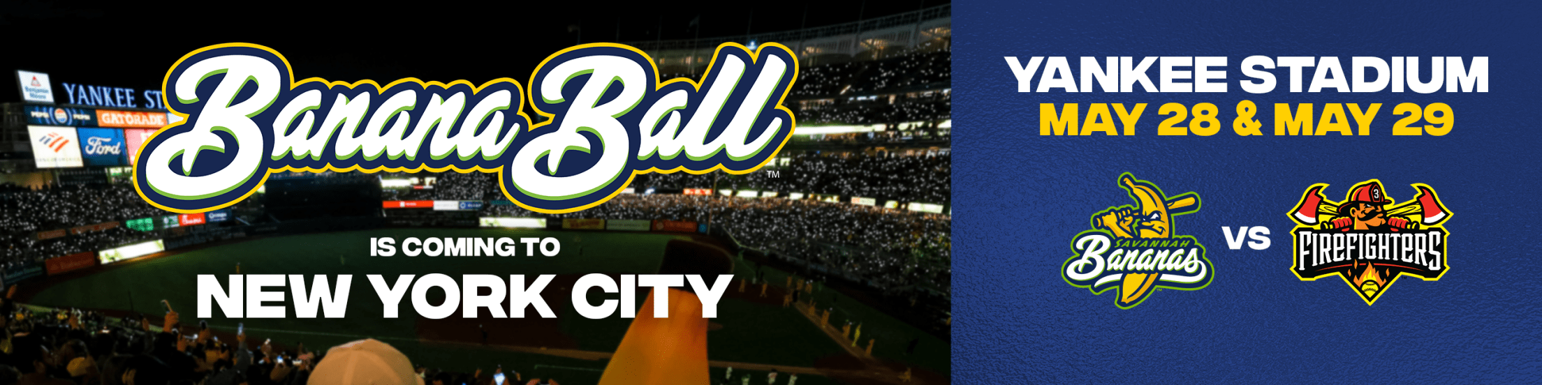 Banana Ball is coming to New York City | Yankee Stadium | May 28 & May 29 | Savannah Bananas vs. The Firefighters