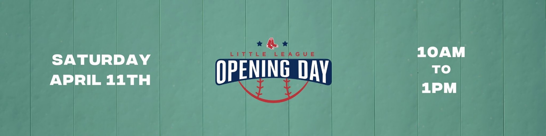 Little League Opening Day: Saturday, April 11, from 10 a.m. to 1 p.m.