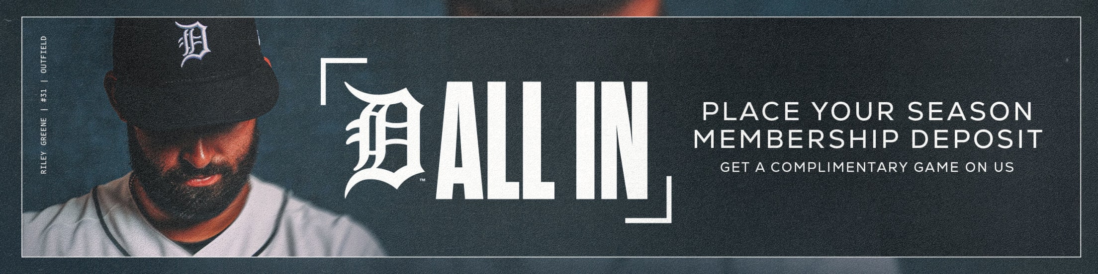 All In. Place Your Detroit Tigers Season Membership Deposit and Get A Complimentary Game On Us