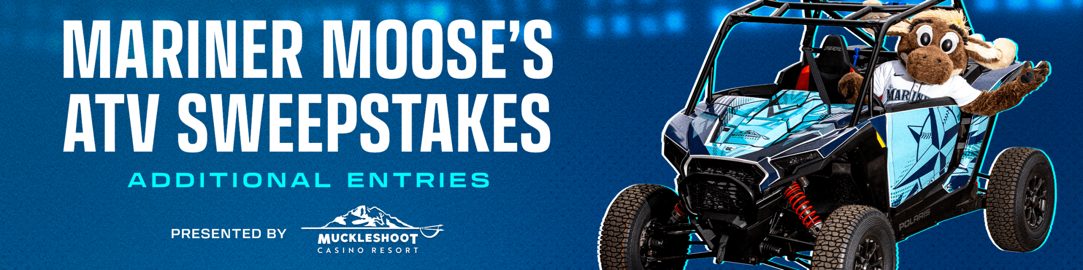 Mariner Moose's ATV Sweepstakes Additional Entries