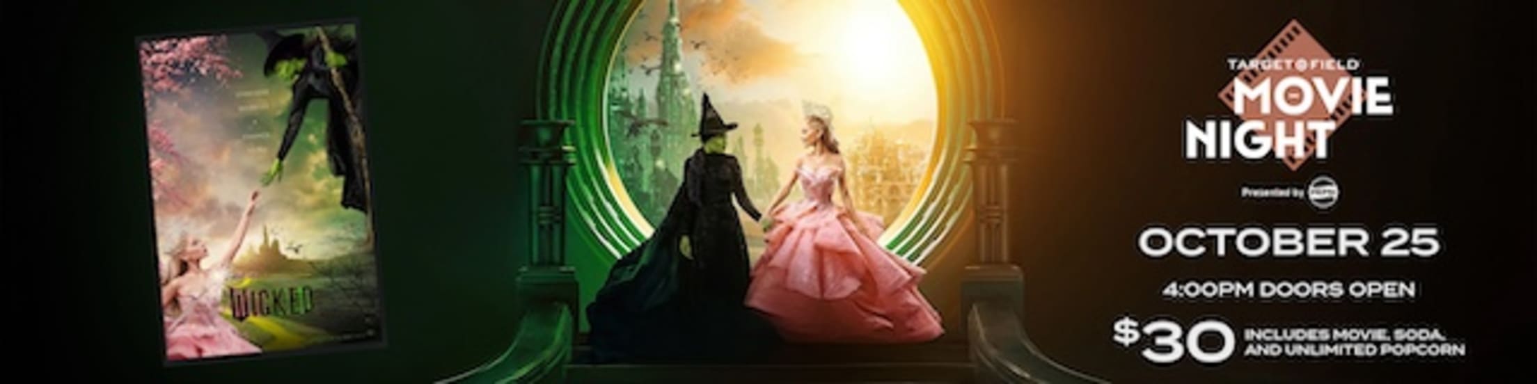 Target Field Movie Night: October 25. 4:00 PM doors open. $30 includes movie, soda, and unlimited popcorn.