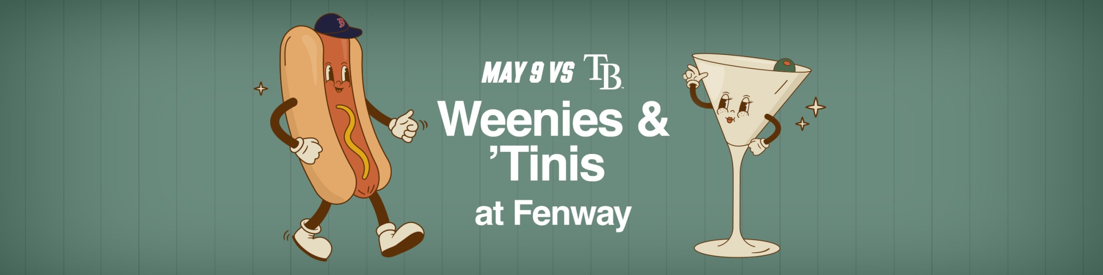 Weenies & 'Tinis at Fenway: May 9 vs. Tampa Bay Rays