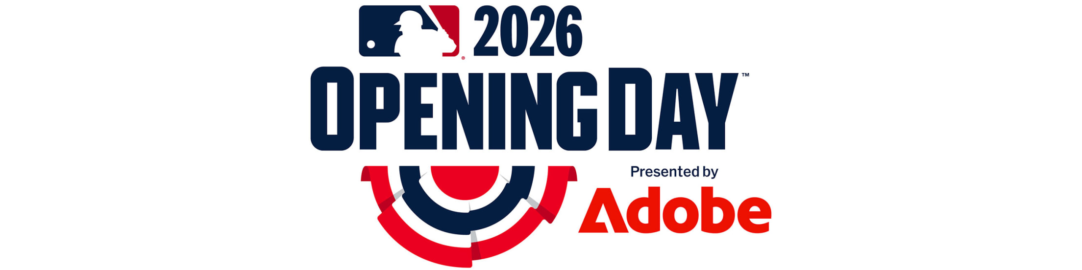 Opening Day 2026 Presented by Adobe