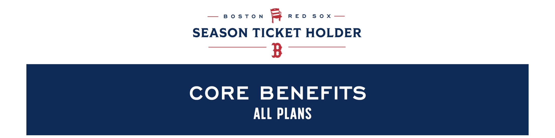Boston Red Sox Season Ticket Holder: Core Benefits - All Plans