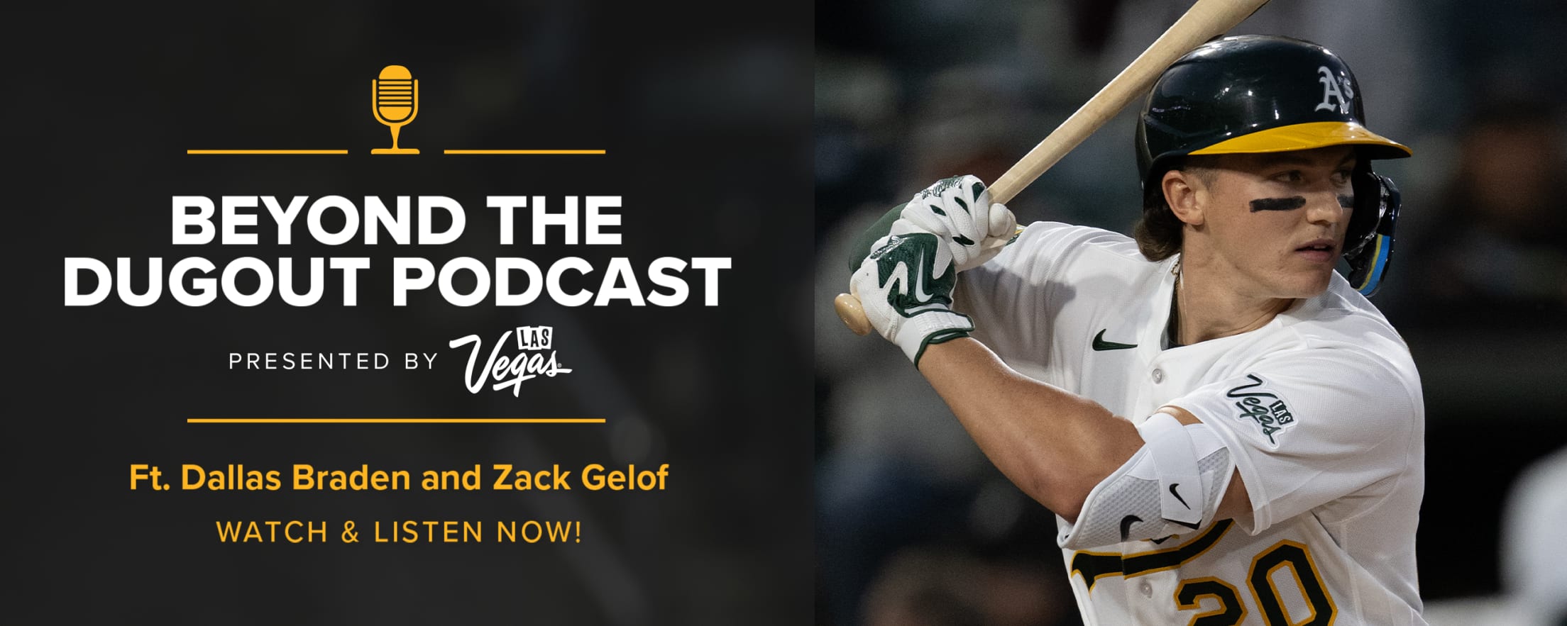 Go Beyond the Dugout: Ep. 8 ft. Dallas Braden & Zack Gelof